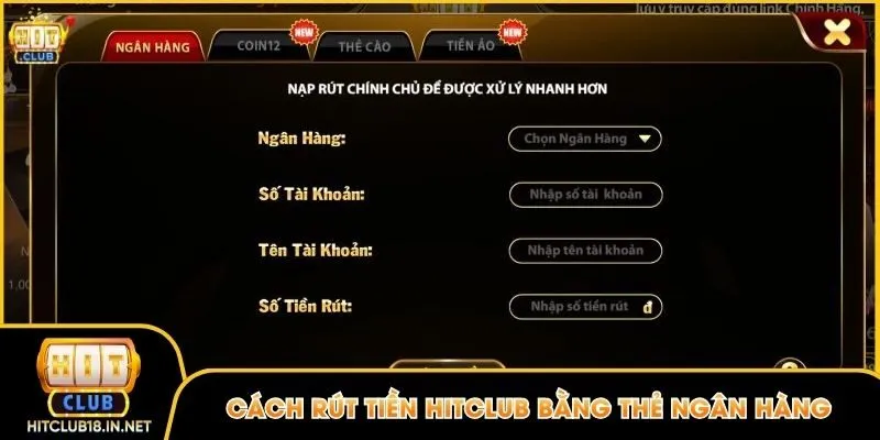 Thao tác rút tiền Hitclub bằng ngân hàng